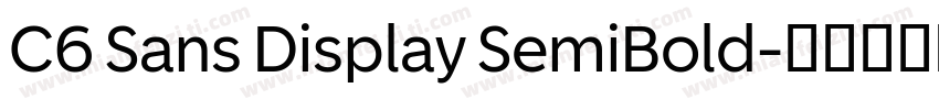 C6 Sans Display SemiBold字体转换